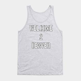 Welcome 2 Denver by Basement Mastermind Tank Top